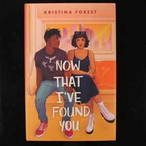 Now That I've Found You by Kristina Forest - Hardcover